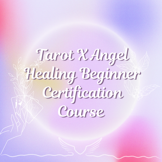 Tarot x Angel Healing Beginner Certification Course